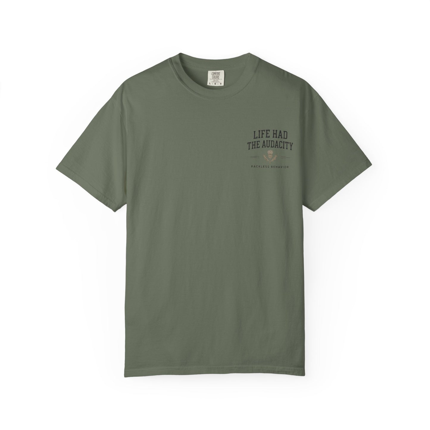 Life Had the Audacity Tee